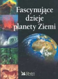 Fascynujące dzieje planety Ziemi - okładka książki