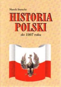 Historia Polski do 1997 roku - okładka książki