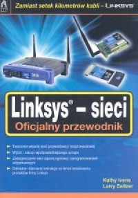 Linksys sieci. Oficjalny przewodnik - okładka książki