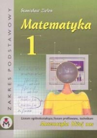 Matematyka 1. Liceum - okładka podręcznika