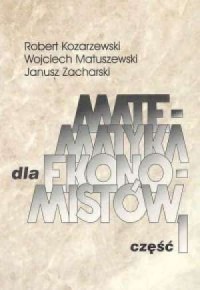 Matematyka dla ekonomistów cz. - okładka książki