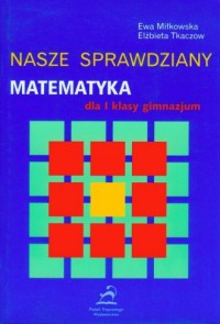 Nasze sprawdziany. Klasa 1. Gimnazjum - okładka podręcznika