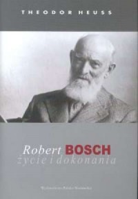 Robert Bosch. Życie i dokonania - okładka książki