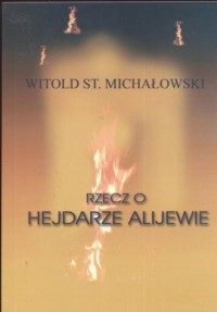 Rzecz o Hejdarze Alijewie - okładka książki