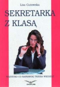 Sekretarka z klasą - wszystko co - okładka książki