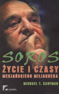 Soros. Życie i czasy mesjańskiego - okładka książki