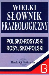 Wielki słownik frazeologiczny polsko - okładka książki