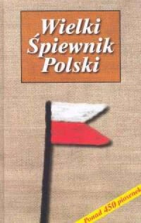 Wielki Śpiewnik Polski - okładka książki