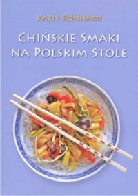 Chińskie smaki na polskim stole - okładka książki