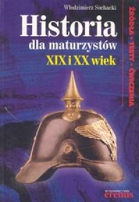 Historia dla maturzystów. XIX i - okładka książki
