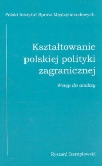 Kształtowanie polskiej polityki - okładka książki
