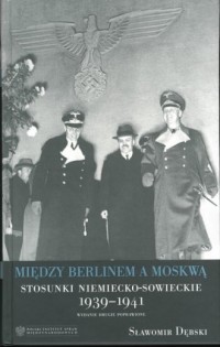 Między Berlinem a Moskwą. Stosunki - okładka książki