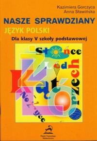 Nasze Sprawdziany. Język polski. - okładka podręcznika