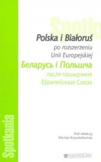Polska i Białoruś po rozszerzeniu - okładka książki