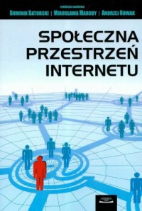 Społeczna przestrzeń internetu - okładka książki