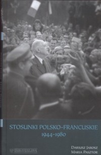 Stosunki polsko francuskie 1944-1980 - okładka książki