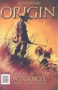 Wolverine Origin cz. 1 z 6. Wzgórze - okładka książki