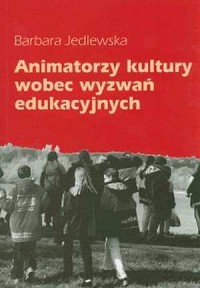 Animatorzy kultury wobec wyzwań - okładka książki