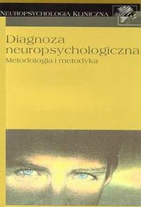 Diagnoza neuropsychologiczna. Metodologia - okładka książki