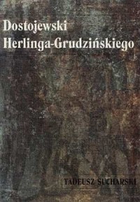 Dostojewski Herlinga-Grudzińskiego - okładka książki