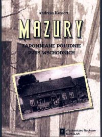 Mazury. Zapomniane południe Prus - okładka książki