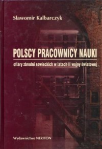 Polscy pracownicy nauki. Ofiary - okładka książki