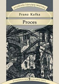 Proces. Seria: Arcydzieła literatury - okładka książki