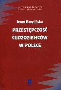 Przestępczość cudzoziemców w Polsce - okładka książki