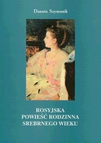 Rosyjska powieść rodzinna srebrnego - okładka książki