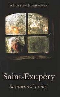 Saint-Exupery. Samotność i więź - okładka książki