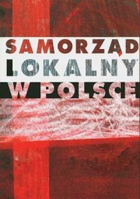 Samorząd lokalny w Polsce. Społeczno-polityczne - okładka książki