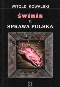 Świnia a sprawa polska - okładka książki