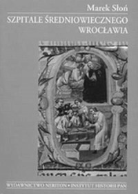 Szpitale średniowiecznego Wrocławia - okładka książki