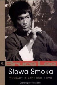 Bruce Lee. Słowa Smoka. Wywiady - okładka książki