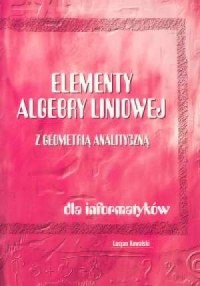 Elementy algebry liniowej z geometrią - okładka książki