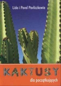Kaktusy dla początkujących - okładka książki