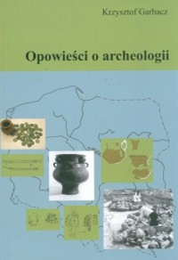Opowieści o archeologii - okładka książki