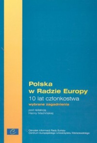 Polska w Radzie Europy. 10 lat - okładka książki
