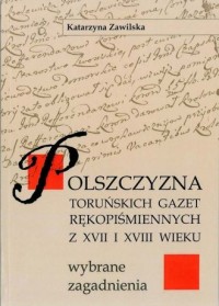 Polszczyzna Toruńskich Gazet Rękopiśmiennych - okładka książki
