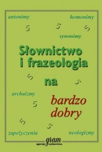 Słownictwo i frazeologia na bardzo - okładka książki