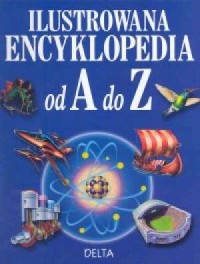 Ilustrowana encyklopedia od A do - okładka książki