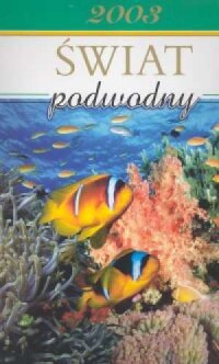 Kalendarz 2003 Świat podwodny - okładka książki