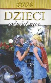 Kalendarz 2004 Dzieci wśród nas - okładka książki