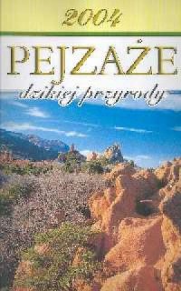 Kalendarz 2004 Pejzaże dzikiej - okładka książki