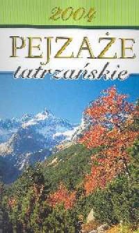 Kalendarz 2004 Pejzaże tatrzańskie - okładka książki