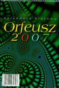 Kalendarz 2007 BF02 Orfeusz - okładka książki