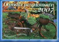 Kalendarz 2007 Ogródki przydomowe - okładka książki
