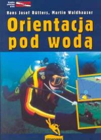 Orientacja pod wodą - okładka książki