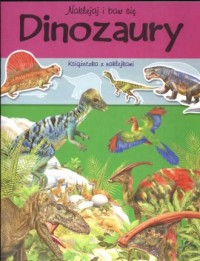 Dinozaury. Naklejaj i baw się - okładka książki