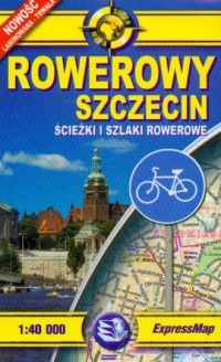 Rowerowy Szczecin. Ścieżki i szlaki - zdjęcie reprintu, mapy